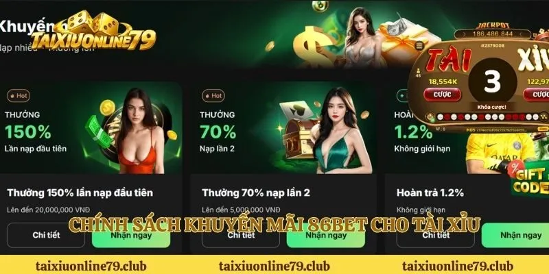 Chính sách khuyến mãi 86BET cho tài xỉu 