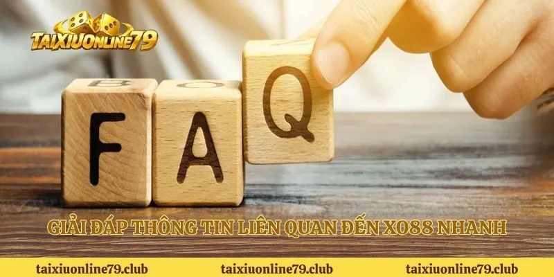Giải đáp thông tin liên quan đến XO88 nhanh