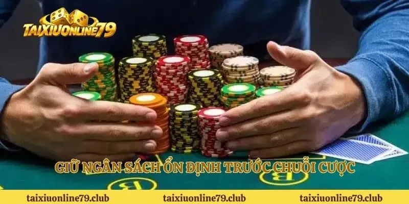 Giữ ngân sách ổn định trước chuỗi cược