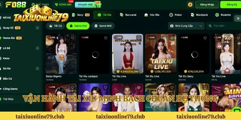 Vận hành tài xỉu minh bạch chuẩn hệ thống 